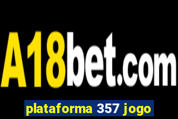 plataforma 357 jogo